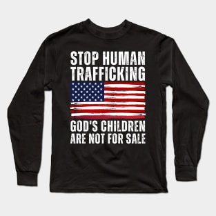 Stop Human Trafficking, God's Children Are Not For Sale US American Flag Long Sleeve T-Shirt